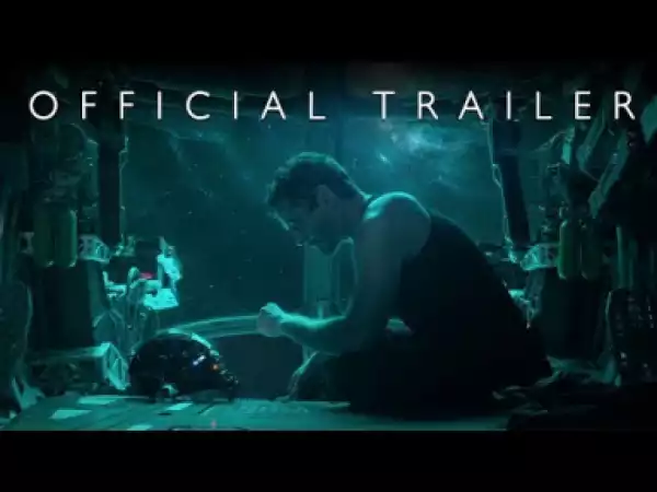 Video: Avengers - Endgame 2019 (Official Trailer)